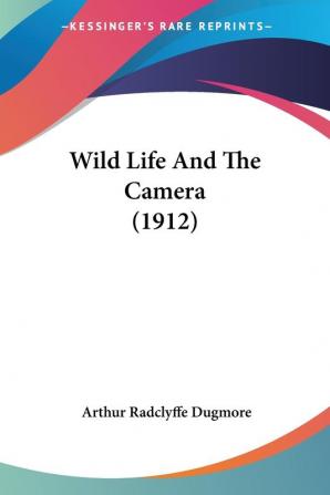 Wild Life and the Camera