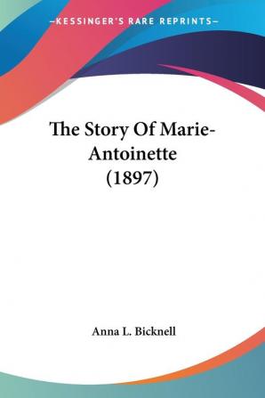 The Story Of Marie-Antoinette (1897)