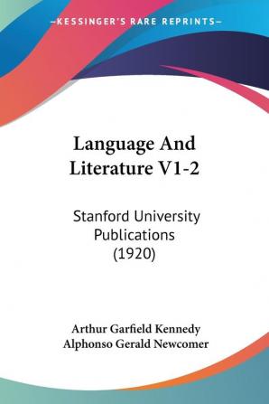 Language And Literature V1-2: Stanford University Publications (1920)