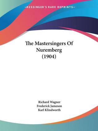 The Mastersingers Of Nuremberg (1904)