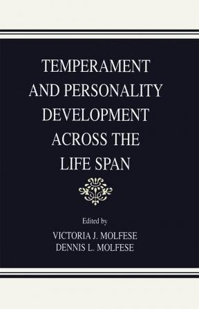 Temperament and Personality Development Across the Life Span