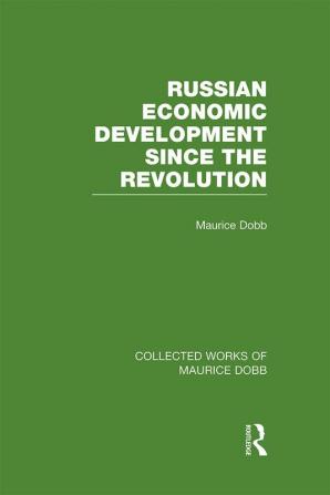 Russian Economic Development Since the Revolution