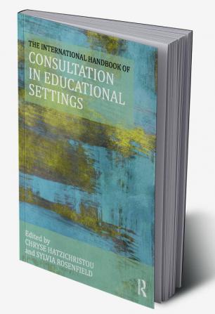 International Handbook of Consultation in Educational Settings