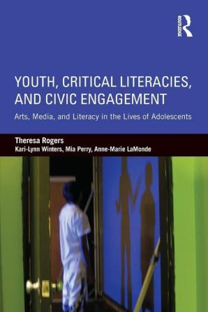 Youth Critical Literacies and Civic Engagement