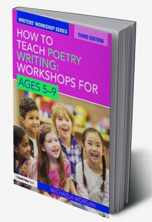 How to Teach Poetry Writing: Workshops for Ages 5-9