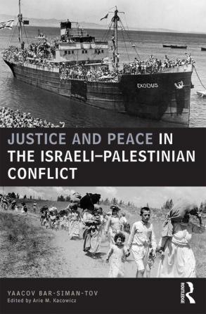 Justice and Peace in the Israeli-Palestinian Conflict