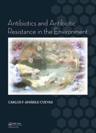 Antibiotics and Antibiotic Resistance in the Environment