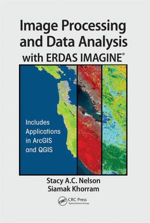 Image Processing and Data Analysis with ERDAS IMAGINE®