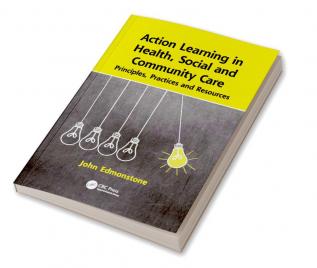 Action Learning in Health Social and Community Care