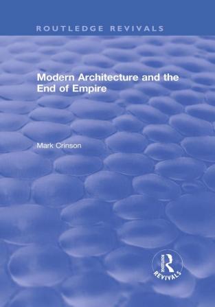 Modern Architecture and the End of Empire