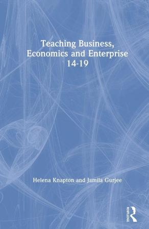 Teaching Business Economics and Enterprise 14-19