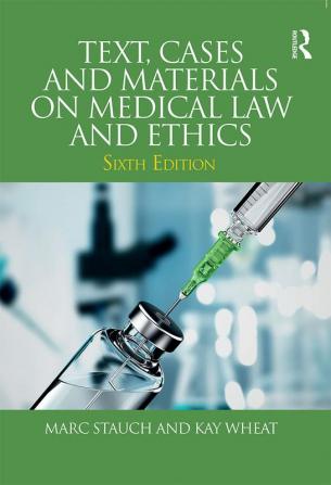 Text Cases and Materials on Medical Law and Ethics