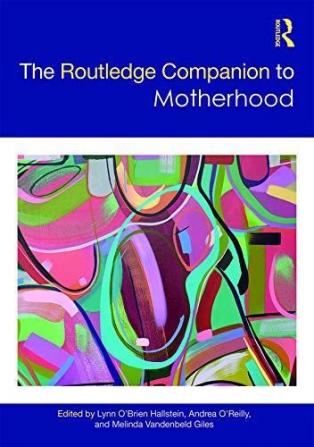 The Routledge Companion to Motherhood