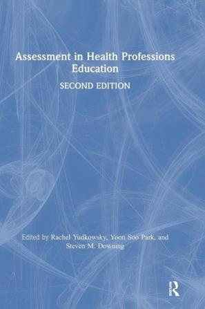 Assessment in Health Professions Education