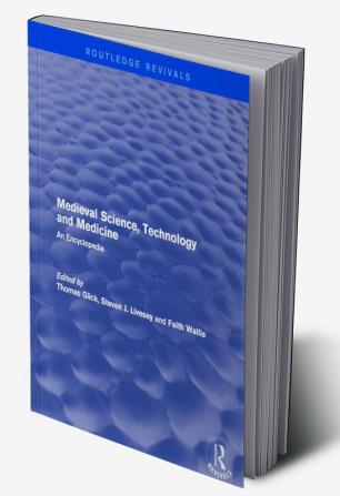 Routledge Revivals: Medieval Science Technology and Medicine (2006)