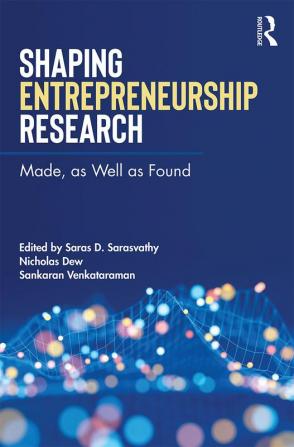 Shaping Entrepreneurship Research