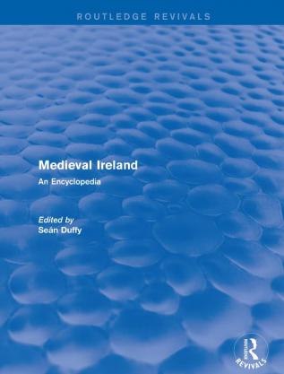 Routledge Revivals: Medieval Ireland (2005)