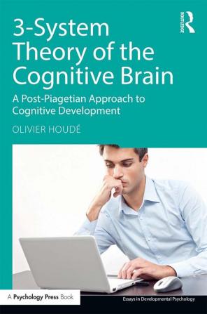 3-System Theory of the Cognitive Brain