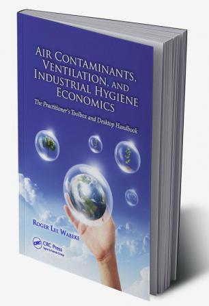 Air Contaminants Ventilation and Industrial Hygiene Economics