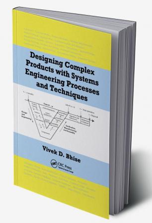 Designing Complex Products with Systems Engineering Processes and Techniques