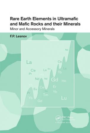 Rare Earth Elements in Ultramafic and Mafic Rocks and their Minerals