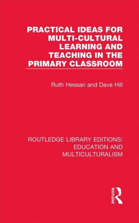 Practical Ideas for Multi-cultural Learning and Teaching in the Primary Classroom