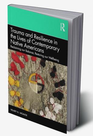 Trauma and Resilience in the Lives of Contemporary Native Americans