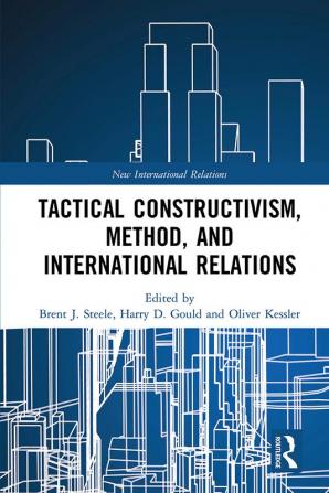 Tactical Constructivism Method and International Relations