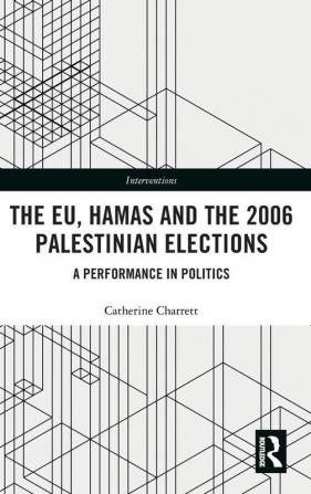 EU Hamas and the 2006 Palestinian Elections