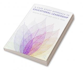 Case Study Approach to Educational Leadership