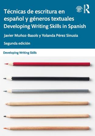 Técnicas de escritura en español y géneros textuales / Developing Writing Skills in Spanish