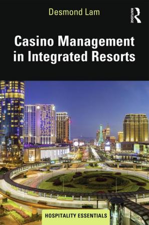 Casino Management in Integrated Resorts