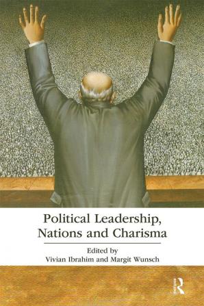 Political Leadership Nations and Charisma