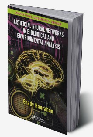 Artificial Neural Networks in Biological and Environmental Analysis