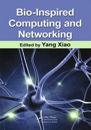 Bio-Inspired Computing and Networking