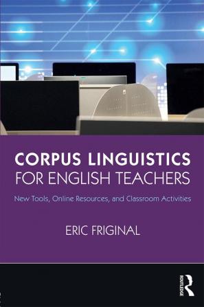 Corpus Linguistics for English Teachers