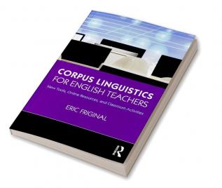 Corpus Linguistics for English Teachers