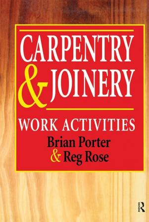 Carpentry and Joinery: Work Activities