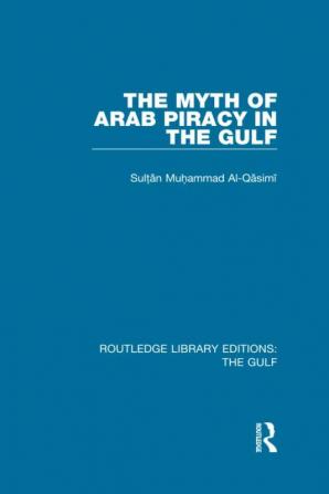 Myth of Arab Piracy in the Gulf