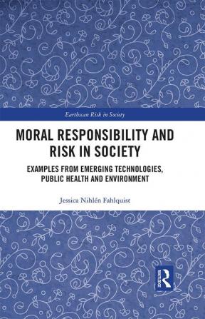 Moral Responsibility and Risk in Society