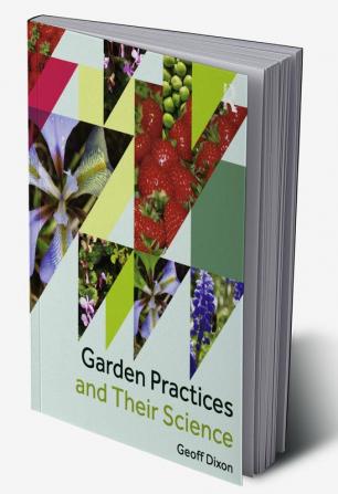 Garden Practices and Their Science