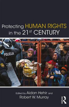 Protecting Human Rights in the 21st Century