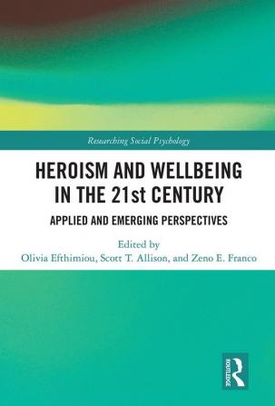 Heroism and Wellbeing in the 21st Century