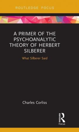 Primer of the Psychoanalytic Theory of Herbert Silberer