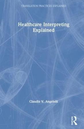 Healthcare Interpreting Explained