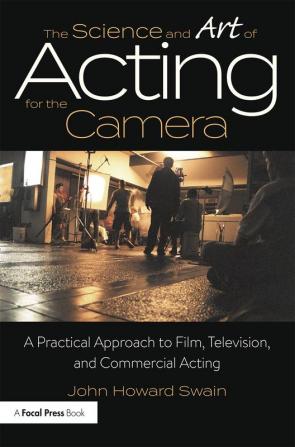 Science and Art of Acting for the Camera