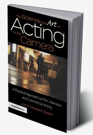 Science and Art of Acting for the Camera