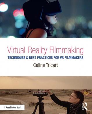 Virtual Reality Filmmaking