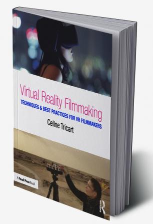 Virtual Reality Filmmaking