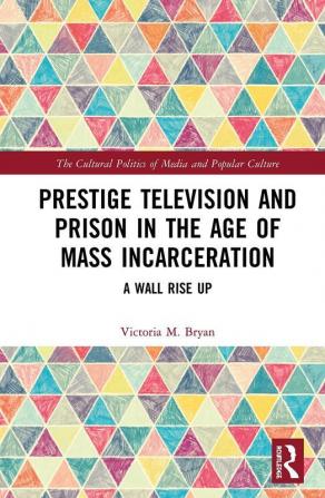 Prestige Television and Prison in the Age of Mass Incarceration